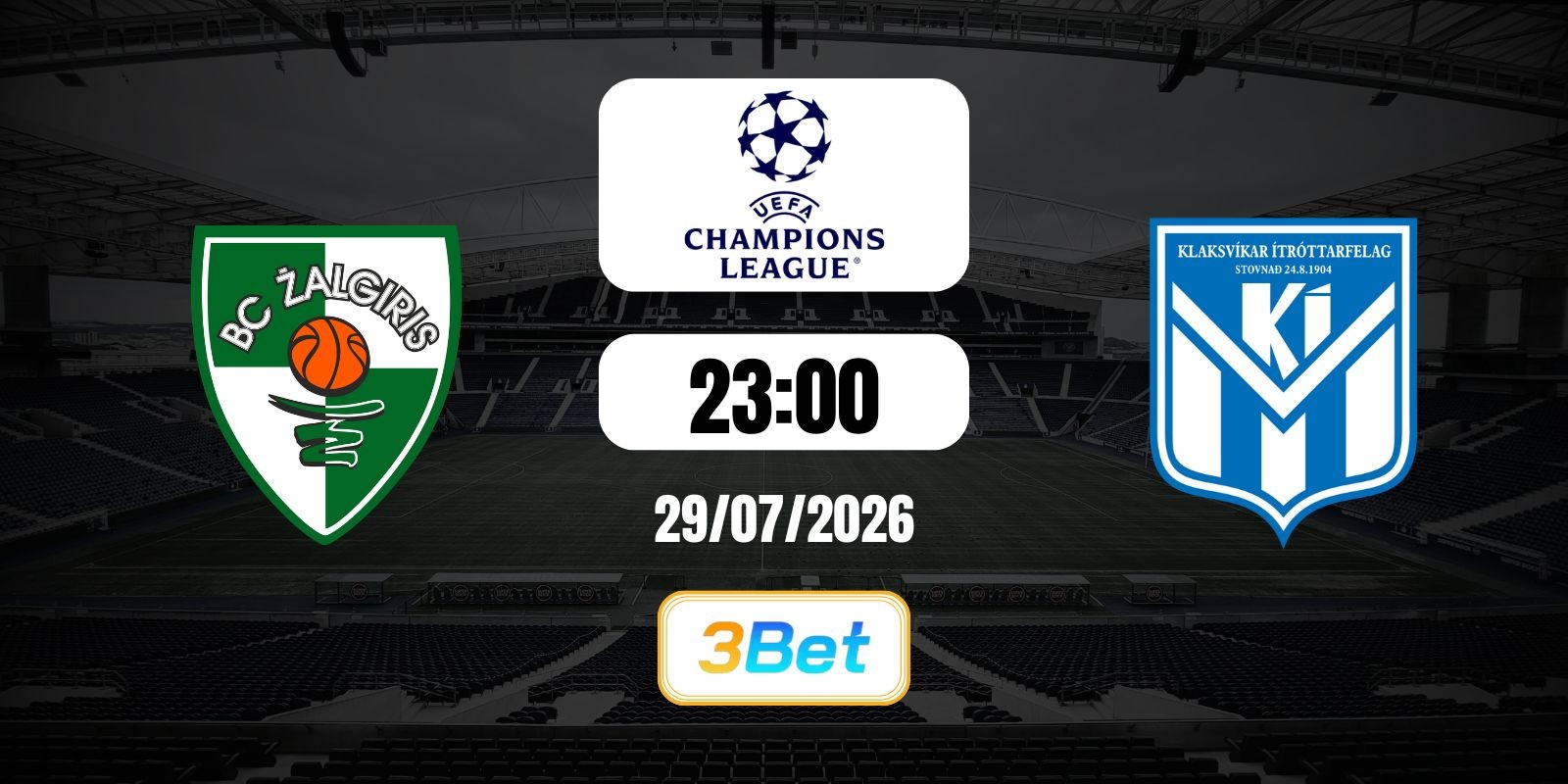 3BET Soi kèo Kauno Zalgiris vs KI Klaksvik 23h00 ngày 29/07/2026 - Cúp C1