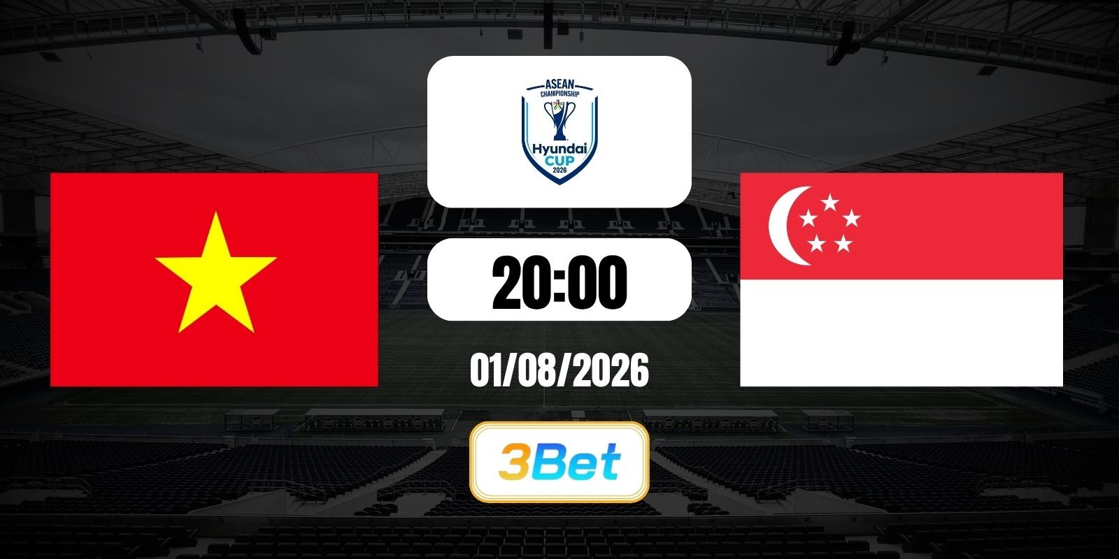 3BET Soi kèo Việt Nam vs Singapore 20h00 ngày 31/07/2026 - ASEAN Championship