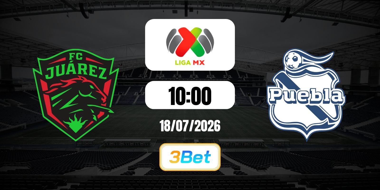 3BET Soi kèo FC Juarez vs Puebla 10h00 ngày 18/07/2026 - Liga MX