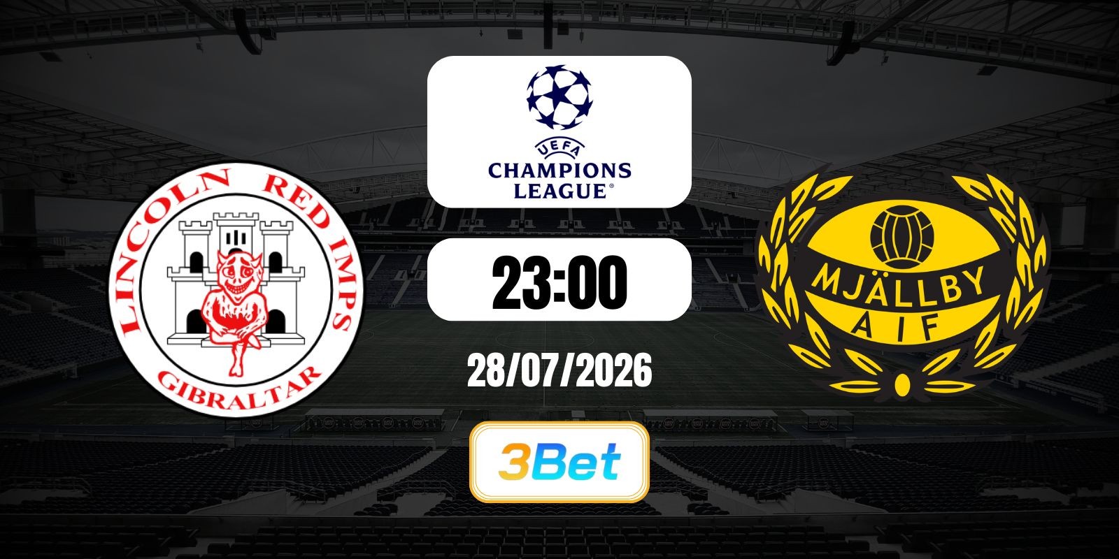 3BET Soi kèo Lincoln Red Imps vs Mjallby 23h00 ngày 28/07/2026 - Cúp C1