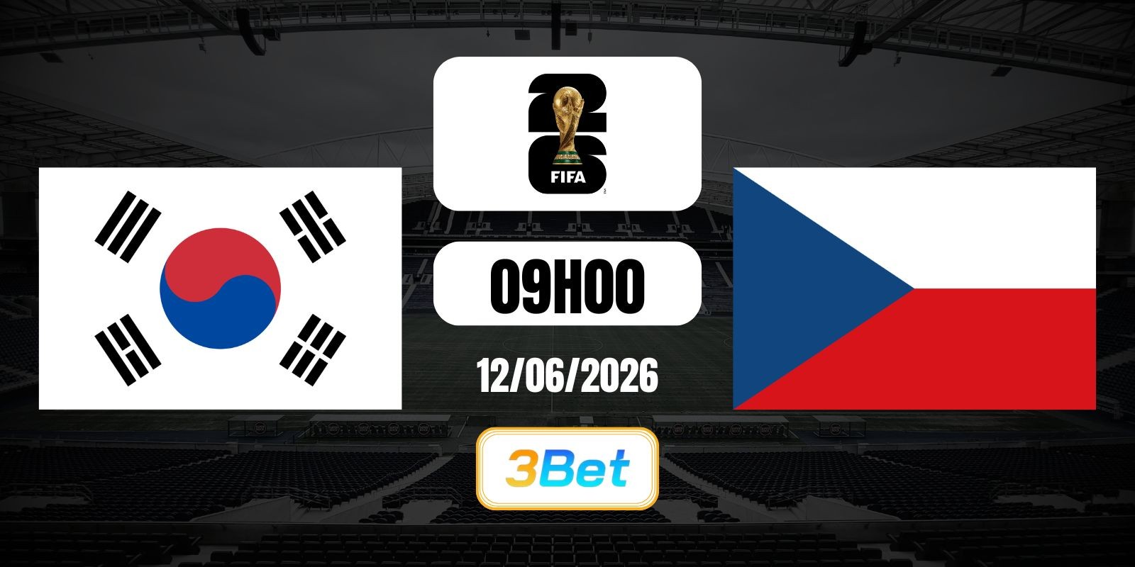 3BET Soi kèo Hàn Quốc vs Czech Republic 09h00 ngày 12/06/2026 - World Cup