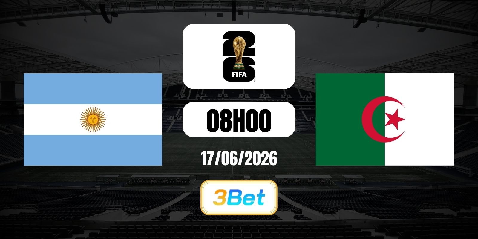 3BET Soi kèo Argentina vs Algeria 08h00 ngày 17/06/2026 - World Cup