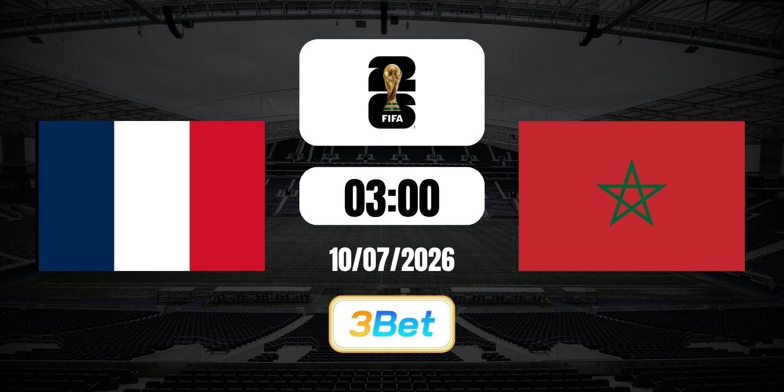 3BET Soi kèo Pháp vs Morocco 03h00 ngày 10/07/2026 - World Cup
