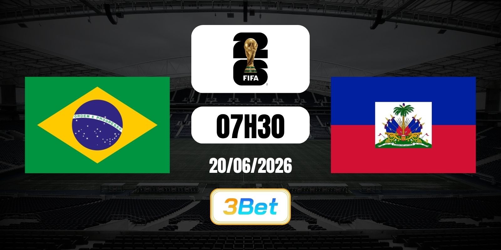 3BET Soi kèo Brazil vs Haiti 07h30 ngày 20/06/2026 - World Cup