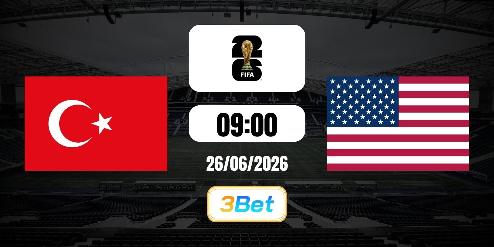 3BET Soi kèo Thổ Nhĩ Kỳ vs Mỹ 09h00 ngày 26/06/2026 - Giải World Cup