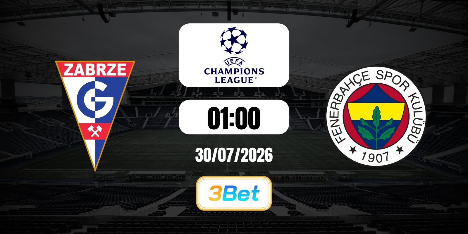 3BET Soi kèo Gornik Zabrze vs Fenerbahce 01h00 ngày 30/07/2026 - Cúp C1