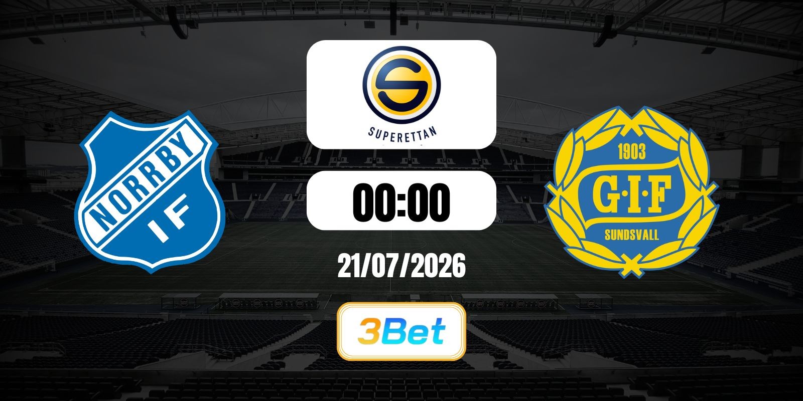 3BET Soi kèo Norrby vs Sundsvall 00h00 ngày 21/07/2026 - Superettan